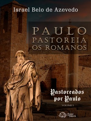 cover image of Paulo pastoreia os romanos